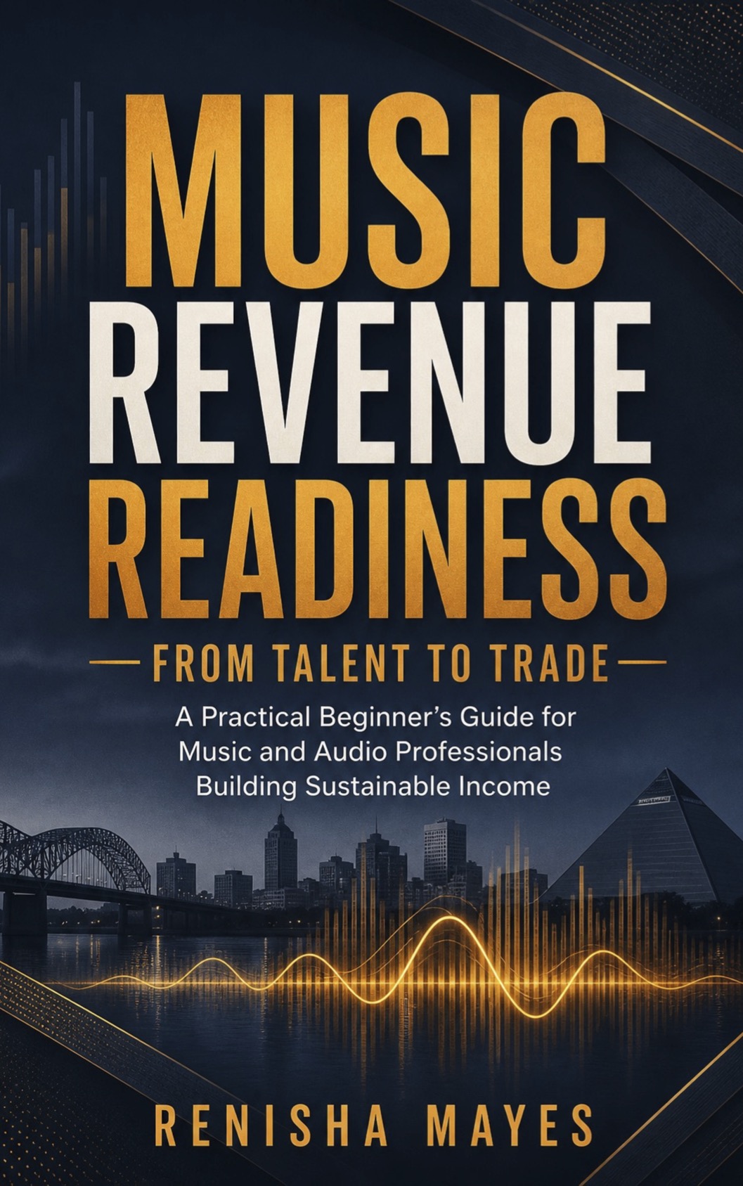 Music Revenue Readiness: From Talent to Trade book cover